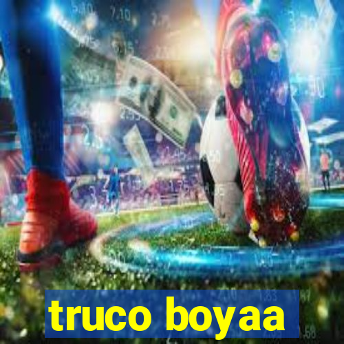 truco boyaa